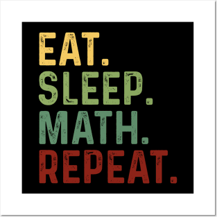 Eat sleep math repeat Posters and Art